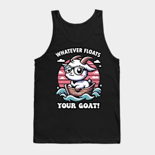 Whatever floats your GOAT Tank Top